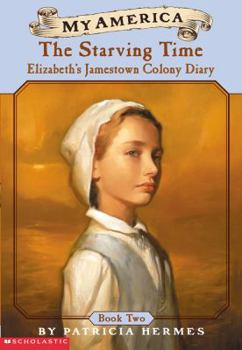 Starving Time - Book #2 of the Elizabeth's Jamestown Colony Diary