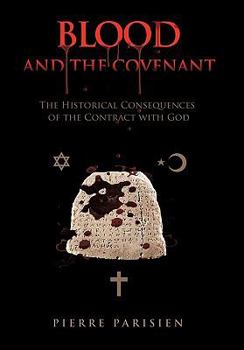 Blood and the Covenant: The Historical Consequences of the Contract with God