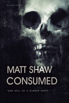 Paperback Consumed: A Novel of Extreme Horror and Gore Book