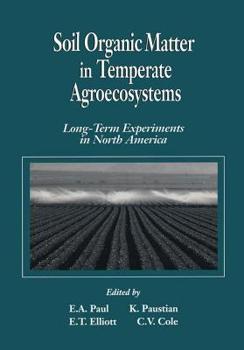 Hardcover Soil Organic Matter in Temperate Agroecosystemslong Term Experiments in North America Book
