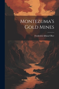 Paperback Montezuma's Gold Mines Book