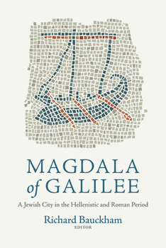 Hardcover Magdala of Galilee: A Jewish City in the Hellenistic and Roman Period Book