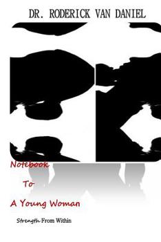 Paperback Notebook To A Young Woman: Strength From Within Book
