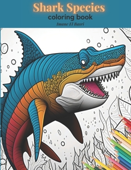 Paperback shark species coloring book: 40 wonderful coloring pages for sharks lovers Book