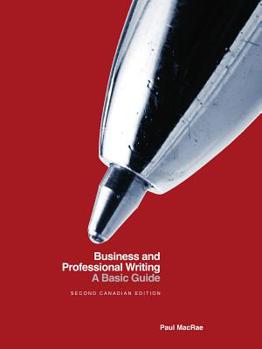 Paperback Business and Professional Writing: A Basic Guide - Second Canadian Edition Book