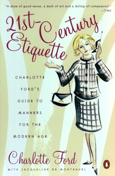Paperback 21st-Century Etiquette: Charlotte Ford's Guide to Manners for the Modern Age Book
