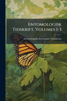 Paperback Entomologisk Tidskrift, Volumes 1-3 Book