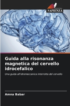 Paperback Guida alla risonanza magnetica del cervello idrocefalico [Italian] Book