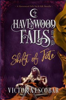 Paperback Shift of Fate: (A Havenwood Falls Sin & Silk Novella) Book