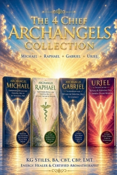 The Four Chief Archangels: Michael ? Raphael ? Gabriel ? Uriel (The Archangels Rituals)