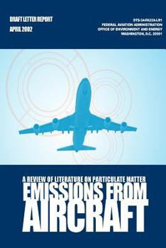 Paperback A Review of Literature on Particulate Matter Emissions From Aircraft Book