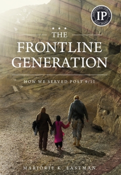Hardcover The Frontline Generation: How We Served Post 9/11 Book