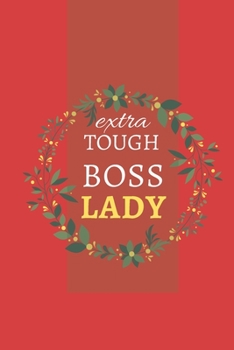 Paperback Extra Tough Boss Lady: grid lined notebook for the office Book