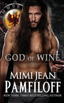 God of Wine - Book #3 of the Immortal Matchmakers, Inc.