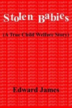 Paperback Stolen Babies: A True Child Welfare Story Book