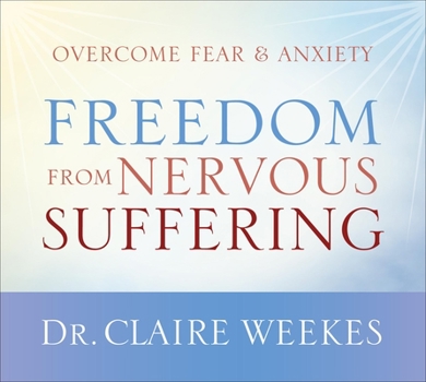 Audio CD Freedom from Nervous Suffering: Overcome Fear & Anxiety Book