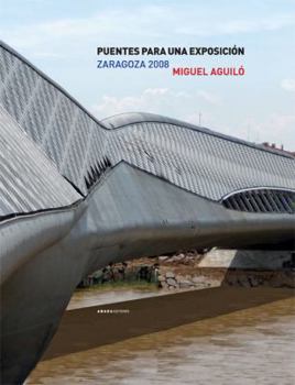 Paperback Puentes para una exposición: Zaragoza 2008 [Spanish] Book
