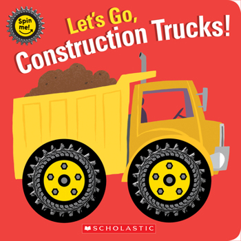 Let's Go, Construction Trucks! - Book  of the Spin me!