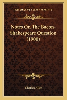 Paperback Notes On The Bacon-Shakespeare Question (1900) Book