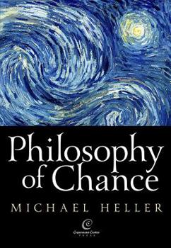 Paperback Philosophy of Chance: A Cosmic Fugue with a Prelude and a Coda Book