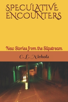 Paperback Speculative Encounters: New Stories from the Slipstream Book