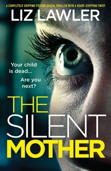 Paperback The Silent Mother: A completely gripping psychological thriller with a heart-stopping twist Book