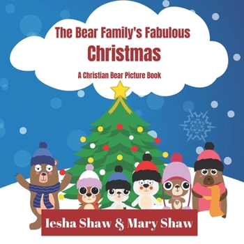 Paperback The Bear Family's Fabulous Christmas: A Christian Bear Picture Book