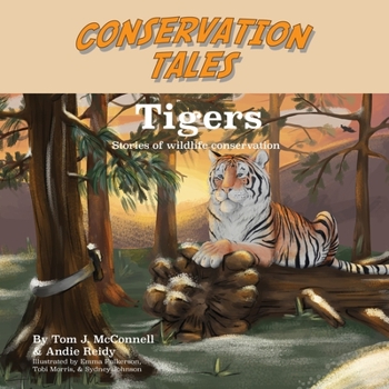 Paperback Conservation Tales: Tigers Book