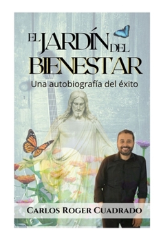 Paperback El jardín del bienestar: Una autobiografía del éxito [Spanish] Book