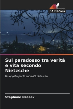Paperback Sul paradosso tra verità e vita secondo Nietzsche [Italian] Book