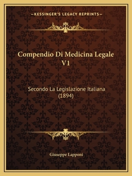 Paperback Compendio Di Medicina Legale V1: Secondo La Legislazione Italiana (1894) [Italian] Book
