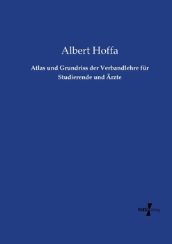 Paperback Atlas und Grundriss der Verbandlehre für Studierende und Ärzte [German] Book