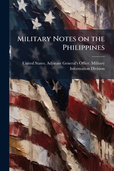 Paperback Military Notes on the Philippines Book