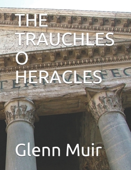 Paperback The Trauchles O Heracles [Scots] Book