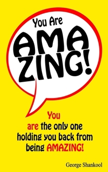 Paperback You are AMAZING!: You are the only one holding you back from being AMAZING! Book