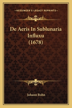 Paperback De Aeris In Sublunaria Influxu (1678) [Latin] Book