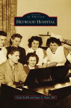 Heywood Hospital - Book  of the Images of America: Massachusetts
