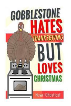 Paperback Gobblestone Hates Thanksgiving but Loves Christmas Book