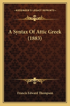 Paperback A Syntax Of Attic Greek (1883) Book