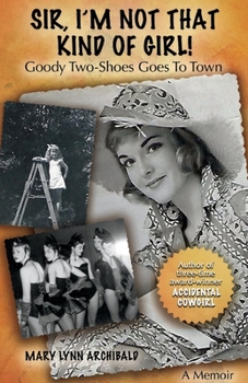 Paperback Sir, I'm Not That Kind of Girl!: Goody Two-Shoes Goes to Town Volume 1 Book