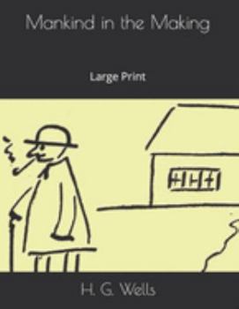Mankind in the Making: Large Print
