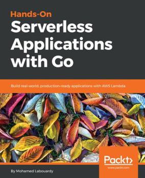 Paperback Hands-On Serverless Applications with Go Book