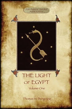 Paperback The Light of Egypt, Volume 1: re-edited, with 2 'missing' diagrams and five 'lost chapters' Book