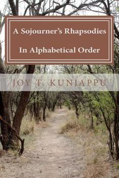 Paperback A Sojourner's Rhapsodies In Alphabetical Order (Poems) Book