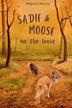 Hardcover Sadie and Moose on the Loose Book