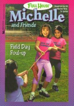 Field Day Foul Up (Full House: Michelle, #33) - Book #33 of the Full House: Michelle