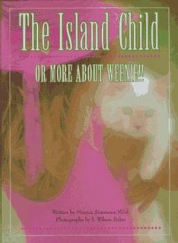 Hardcover The Island Child or More about Weenie!! Book