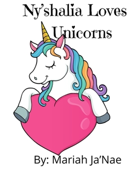 Paperback Ny'shalia Loves Unicorns Book
