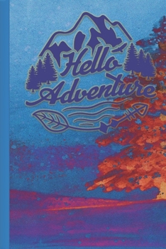 Paperback Hello Adventure Book For Passwords: Small and Discrete Keeper For Storing All Your Online Login Information Book