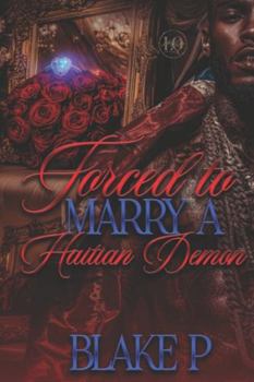 Paperback Forced To Marry A Haitian Demon Book